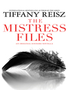 Cover image for The Mistress Files: The Case of the Acting Actress ; The Case of the Diffident Dom ; The Case of the Reluctant Rock Star ; The Case of the Secret Switch ; The Case of the Brokenhearted Bartender